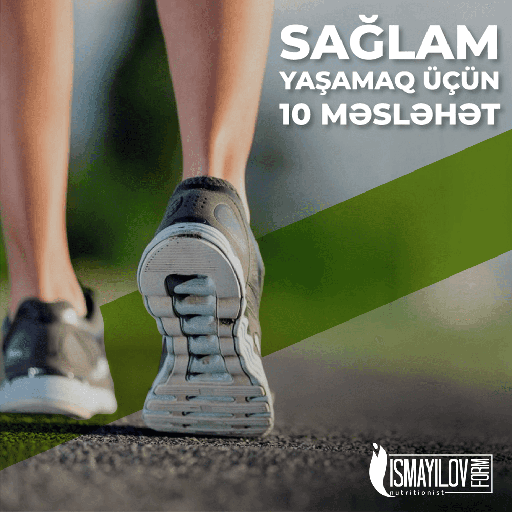 Sağlam yaşamaq üçün 10 məsləhət