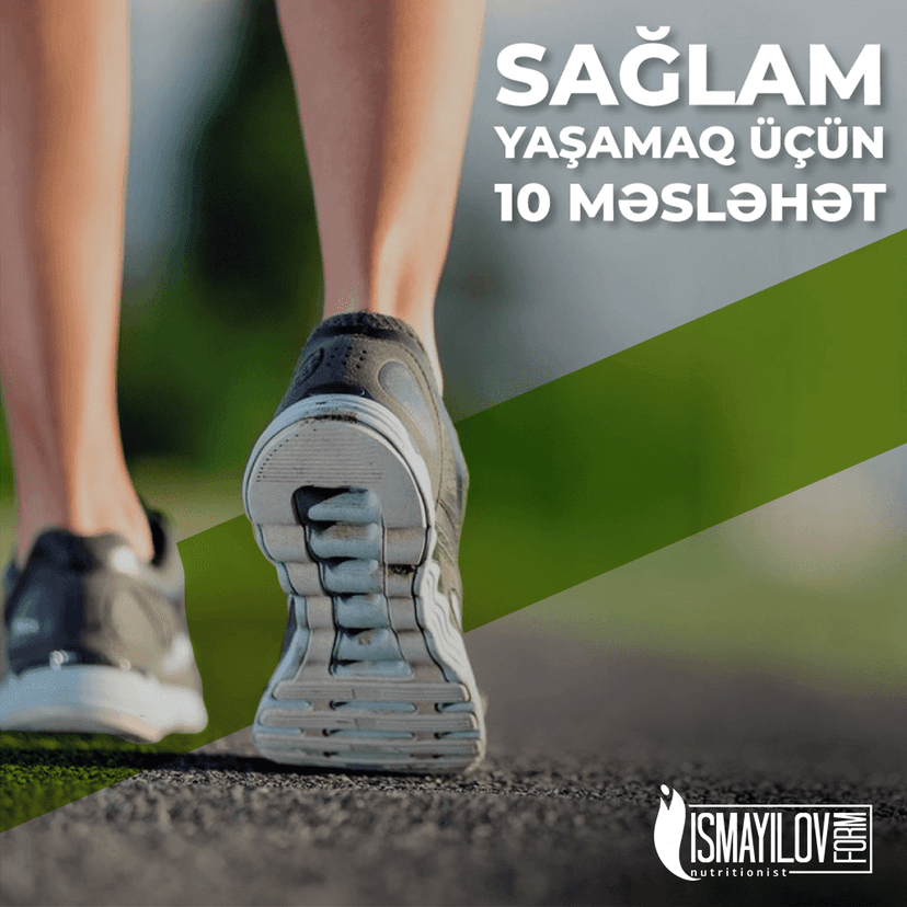 Sağlam yaşamaq üçün 10 məsləhət